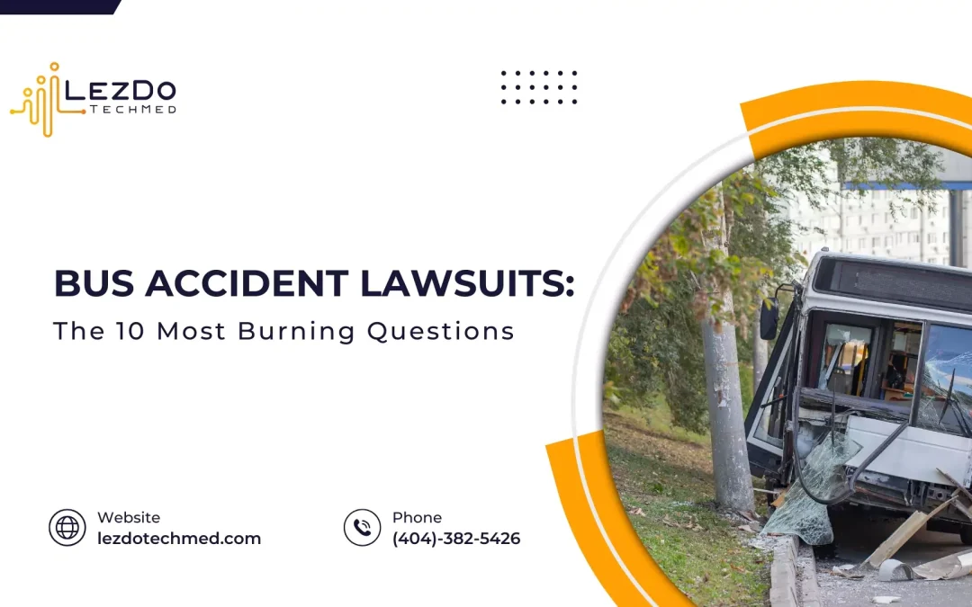 Bus Accident Lawsuits: The 10 Most Burning Questions