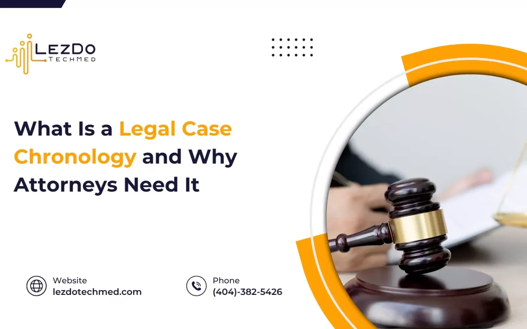 What Is a Legal Case Chronology and Why Attorneys Need It