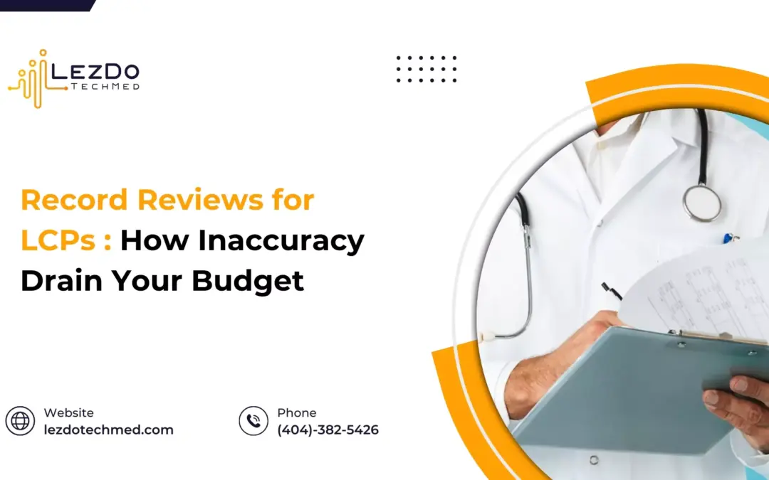 Record Reviews for LCPs: How Inaccuracy Drain Your Budget